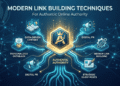 Modern Link Building Techniques for Authentic Online Authority