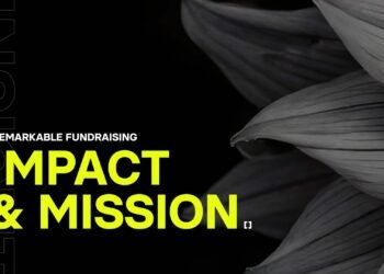 Remarkable fundraising: Impact & mission
