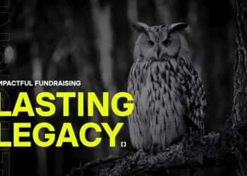 Lasting legacy: Impact in fundraising