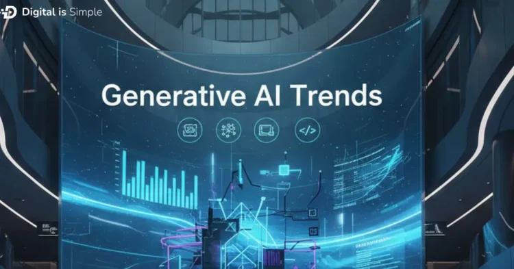 Top Generative AI Trends in 2026- What Businesses Must Know
