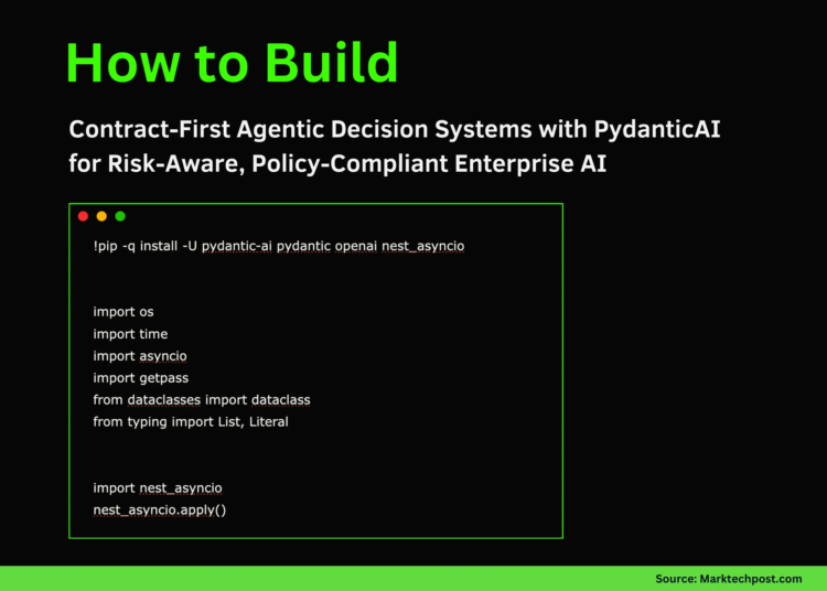 How to Build Contract-First Agentic Decision Systems with PydanticAI for Risk-Aware, Policy-Compliant Enterprise AI