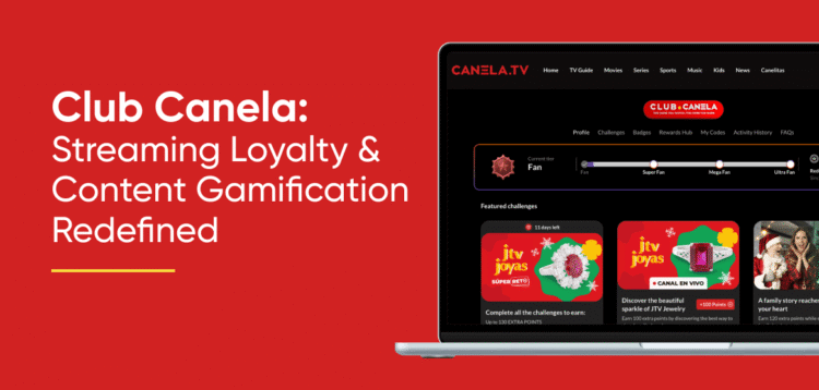 Club Canela: Streaming Loyalty Reinvented