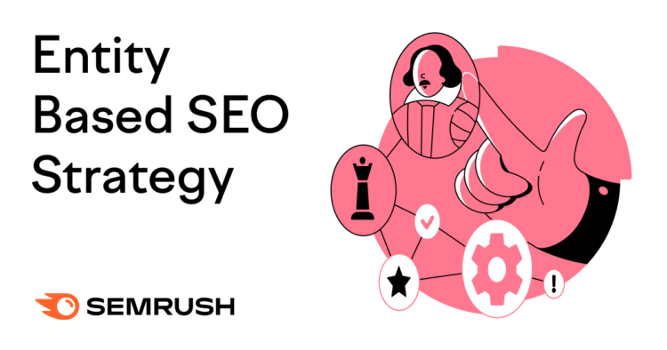 What Are Entities & Why Do They Matter for SEO?