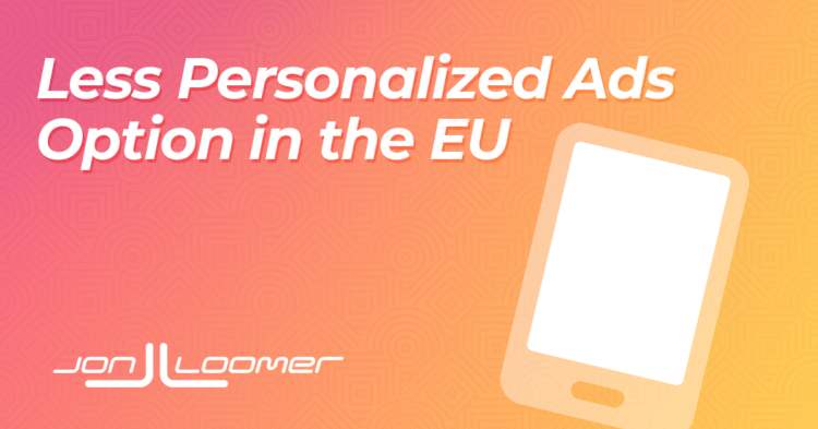 Meta Agrees to Less Personalized Advertising Option in the EU