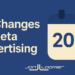 83 Changes to Meta Advertising in 2025