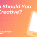 When Should You Test Creative?