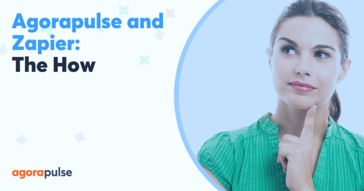 Agorapulse and Zapier—The How