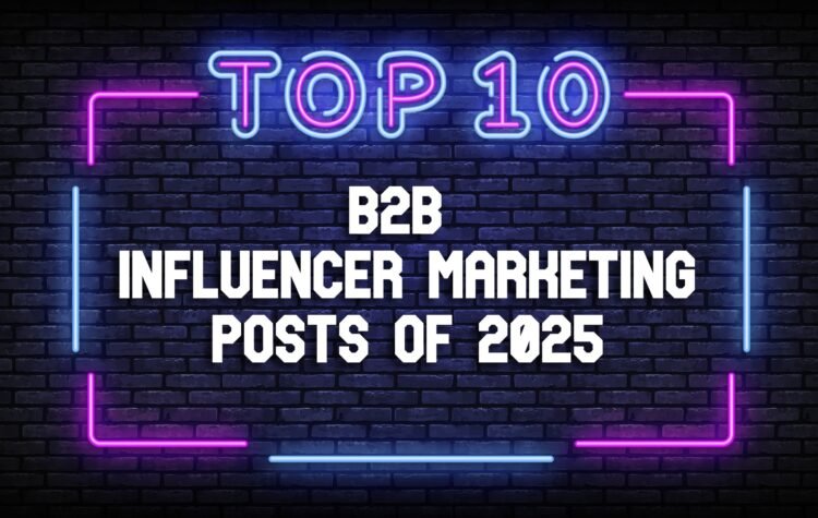Top B2B Influencer Marketing Blog Posts of 2025 – TopRank® Marketing