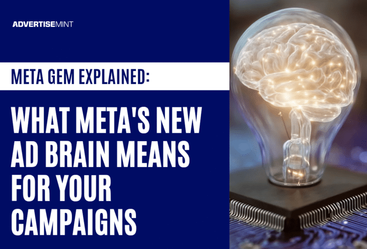 Meta GEM Explained: What Meta’s New Ad Brain Means For Your Campaigns