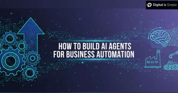 How to Build AI Agents for Business Automation?