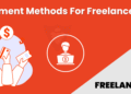 How To Get Paid As A Freelancer? 5 Easy Payment Methods
