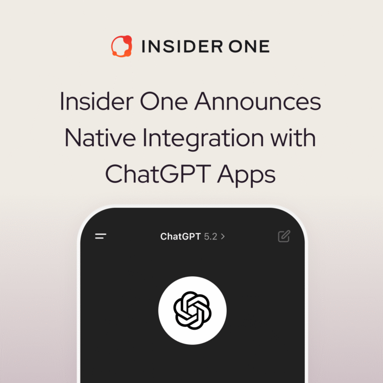 Insider One Launches Native ChatGPT App Integration. Activate AI Conversations That Convert