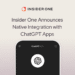 Insider One Launches Native ChatGPT App Integration. Activate AI Conversations That Convert