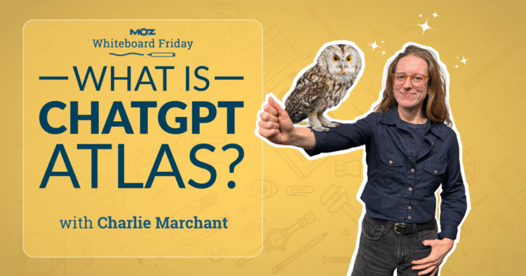 What is ChatGPT Atlas? – Moz