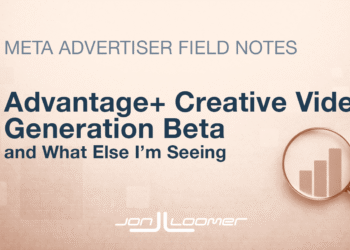 Advantage+ Creative Video Generation Beta and What Else I’m Seeing