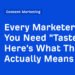 Every Marketer Says You Need “Taste”. Here’s What That Actually Means