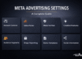 A Complete Guide to Meta Advertising Settings