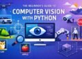 The Beginner’s Guide to Computer Vision with Python