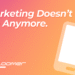 Remarketing Doesn’t Make Sense Anymore