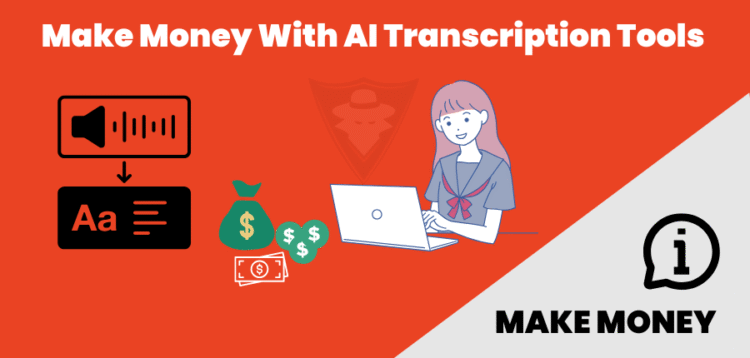 How To Make Money With AI Transcription Tools In 2026