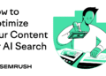 How to Optimize Your Content for LLMs With Semrush