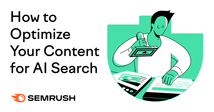 How to Optimize Your Content for LLMs With Semrush