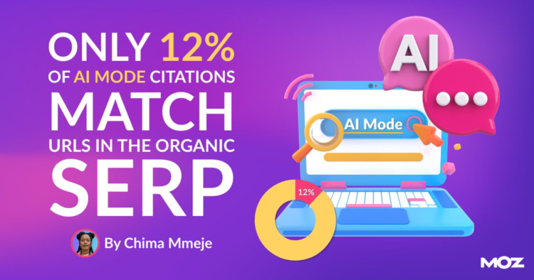 Only 12% of AI Mode Citations Match URLs in the Organic SERP