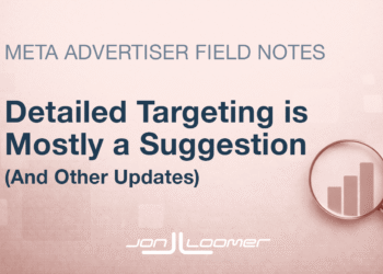 Detailed Targeting Is Mostly a Suggestion (And Other Updates)