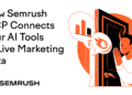 What Is Semrush MCP? Connect AI Tools to Live Marketing Data