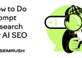 How to Do Prompt Research for AI SEO