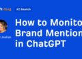 How to Monitor Brand Mentions in ChatGPT