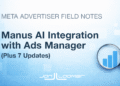Manus AI Ads Manager Integration (Plus 7 Updates)