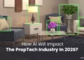 How AI Will Impact the PropTech Industry in 2026