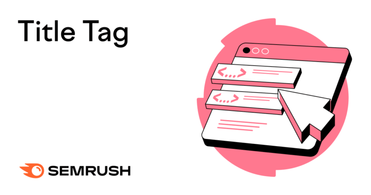 What Is a Title Tag? How to Optimize Your SEO Titles