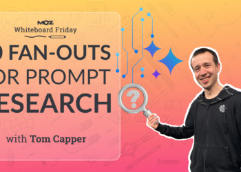 10 Fan-Outs for Prompt Research — Whiteboard Friday