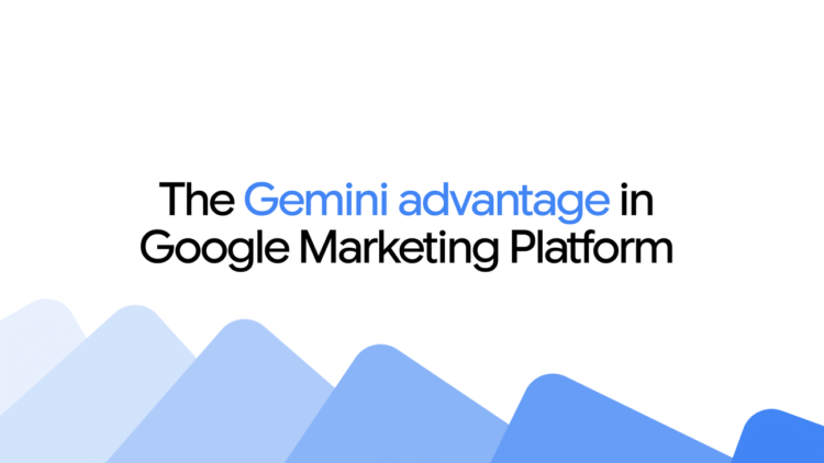The Gemini Advantage in Google Marketing Platform