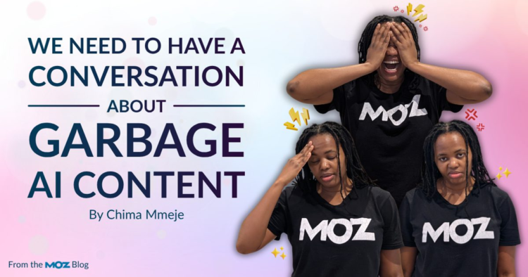 We Need To Have a Conversation About Garbage AI Content