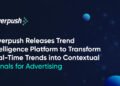 Silverpush Releases Trend Intelligence Platform for Contextual Advertising