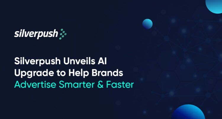 Silverpush Launches AI Upgrade for Smarter Advertising