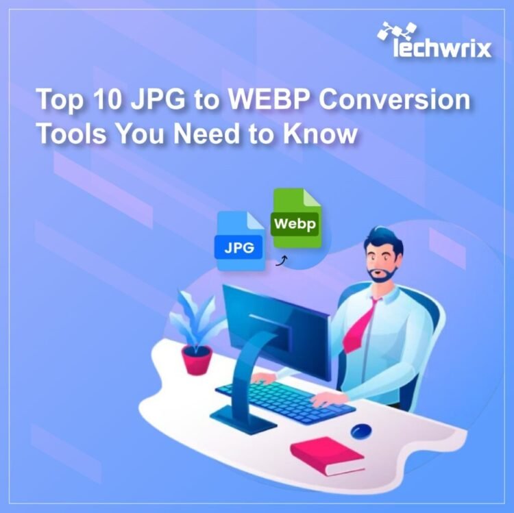 Top 11 JPG to WEBP Conversion Tools