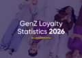 Gen Z and the Future of Loyalty in 2026