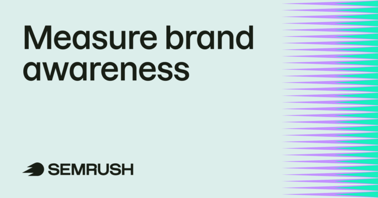 How to measure brand awareness: 9 methods that matter