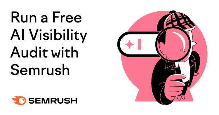 How to Run a Free AI Visibility Audit with Semrush