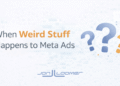 When Weird Stuff Happens to Meta Ads