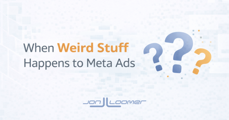 When Weird Stuff Happens to Meta Ads