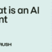 What Is an AI Agent? (And What AI Agents Mean for Your Brand’s Visibility)