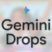New updates to the Gemini app, April 2026