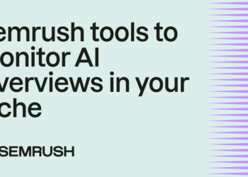6 Semrush tools to monitor AI Overviews in your niche