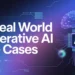 10 Real World Generative AI Use Cases in 2026