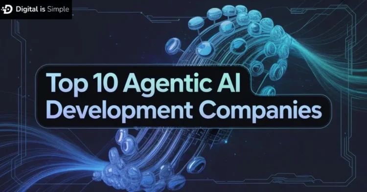 Top 10 Agentic AI Development Companies in India (2026 Edition)